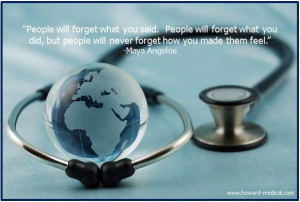 Nurses Quote from Maya Angelou http://www.howard-medical.com/