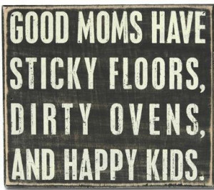 Good Moms…Happy Kids