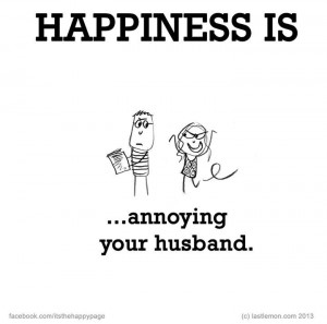 Beautiful Thoughts, Wonder Hubby, Annoying Husband, Happy Quotes ...