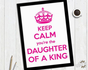 KING'S DAUGHTER Baby Girl NURSERY Quote PrintKeep Calm by ukra, $5.00