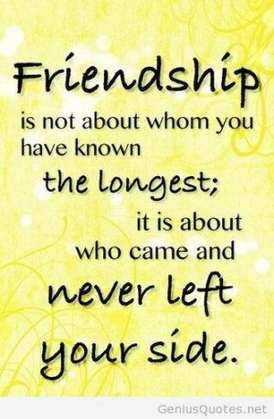 Friendship Is Not About Whom You Have Known - Friendship Quote