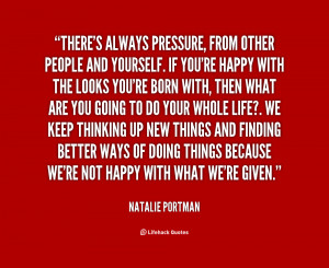 quote-Natalie-Portman-theres-always-pressure-from-other-people-and ...