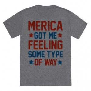 tr401atg-w484h484z1-55337-merica-got-me-feeling-some-type-of-way.jpg