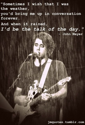 john mayer quotes | Tumblr: Quotes Goats, Mayer 101, John Mayer Lyrics ...
