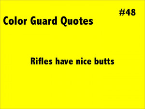 Funny Color Guard Quotes And Sayings