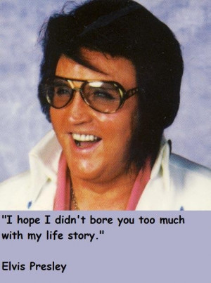 Elvis presley quotes 8