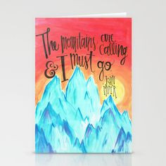 The Mountains Are Calling And I Must Go - John Muir Stationery Cards ...