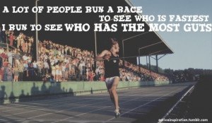 Back > Quotes For > Inspirational Running Quotes Steve Prefontaine
