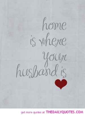 home-husband-love-wife-marriage-quotes-sayings-pictures-pics-images ...