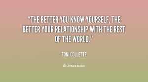 quote-Toni-Collette-the-better-you-know-yourself-the-better-56666.png