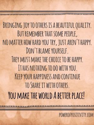 Bringing JOY to Others is a Beautiful Quality. But, Remember. . .