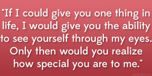 You Are Special To Me Quotes Realize how special 36