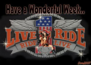 All Graphics » harley have a great week