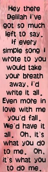 Hey there Delilah..!!