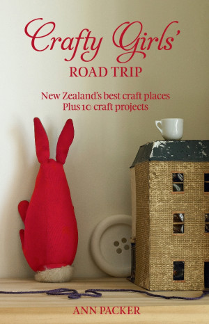 Crafty Girls’ Road Trip -beautifully packaged revised edition of ...