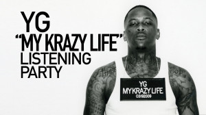 yg-my-krazy-life-album-listening.jpg