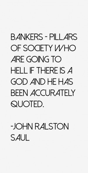 John Ralston Saul Quotes & Sayings