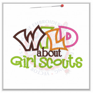 4815 Sayings : Wild About Girl Scouts 5x7