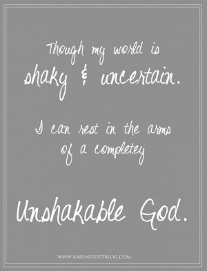 Quotes God Love | unshakable God, inspirational quotes, Christian ...