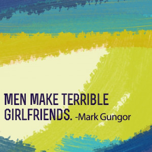 ... quote from Mark Gungor. So true, and yet so easily forgotten in the