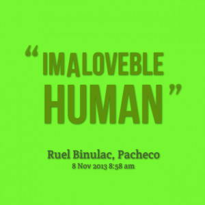 Quotes Picture: im a loveble human