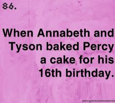 things in Percy Jackson: When Annabeth and Tyson baked Percy ...