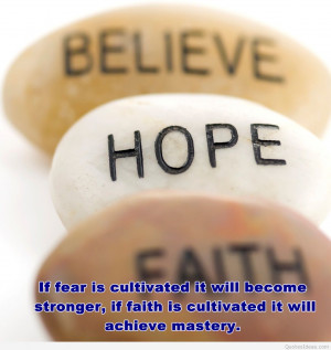 If fear is cultivated it will become stronger…