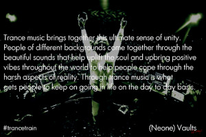 Trance Quotes Tumblr Trance music brings together