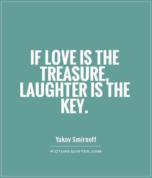 Love Quotes Laughter Quotes Key Quotes Treasure Quotes Yakov Smirnoff ...