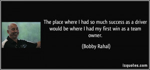 More Bobby Rahal Quotes