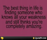 The Best Thing In Life Is Finding Someone Who Knows All Your..