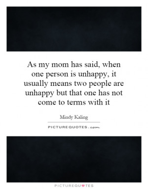 ... unhappy-it-usually-means-two-people-are-unhappy-but-that-one-quote-1