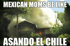 Mexican Moms Be Like #3