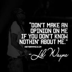 ... nothing about me lil wayne quote graphic more rapper quotes quotes