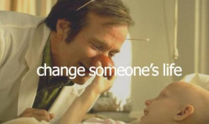 change someone's life.