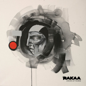 Rakaa – Crown Of Thorns (Artwork + Track List)