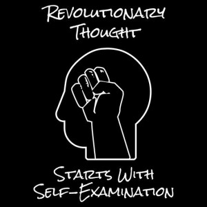 Revolutionary Thought Starts With Self-Examination Apparel by Samuel ...