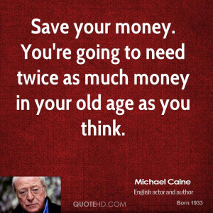 Michael Caine Money Quotes