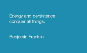 Inspirational quote - Benjamin Franklin