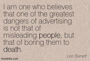 ... Misleading People But That Of Boring Them To Death - Advertising Quote