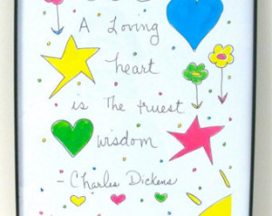 Charles Dickens Quote Framed Print quot A loving heart is the truest
