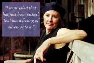 Alice Waters Quotes To Live By, According To Chefs