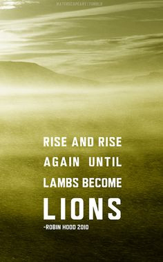 ... become lions more tattoo ideas quotes poems robin hoods quotes lambs