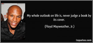 on life is never judge a book by its cover Floyd Mayweather Jr