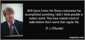 With Epcot Center the Disney corporation has accomplished something I ...