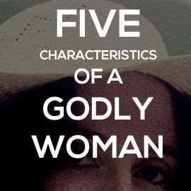 ... Of A Godly Women, And 43 Verses To Help you Become One