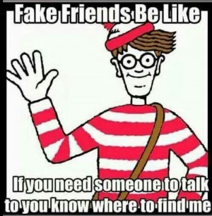 Fake friends