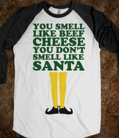 You Smell Like Beef And Cheese (Buddy Elf)