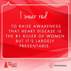 and heart disease awareness. Today, Americans nationwide wear red ...