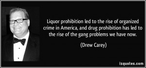 Liquor prohibition led to the rise of organized crime in America, and ...
